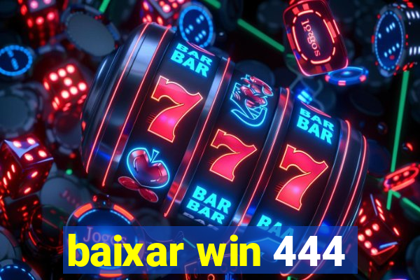 baixar win 444